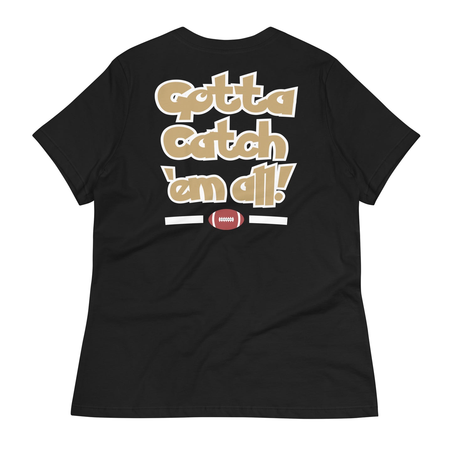 Gotta Catch ‘Em All Tee (Women)