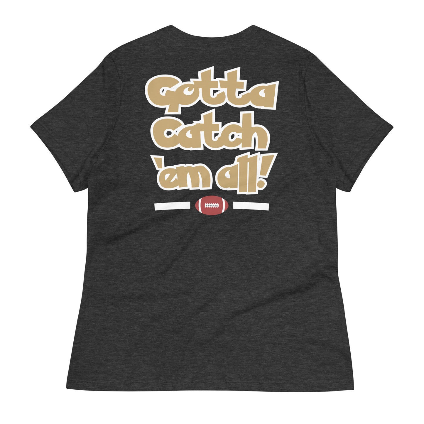 Gotta Catch ‘Em All Tee (Women)