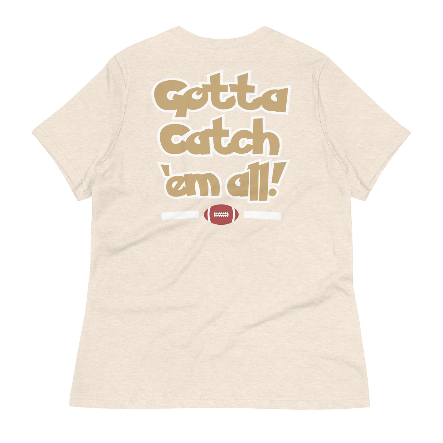 Gotta Catch ‘Em All Tee (Women)