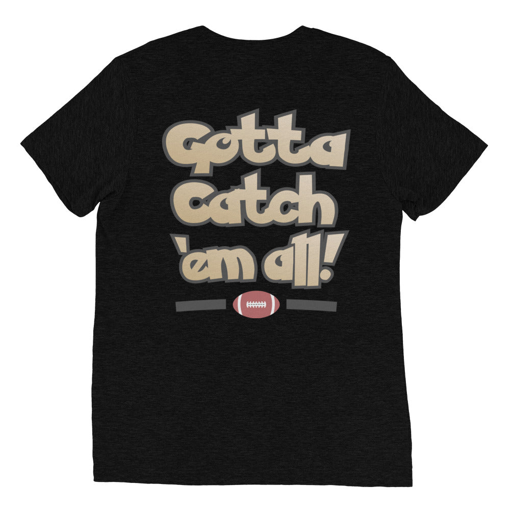 Gotta Catch ‘Em All! Tee