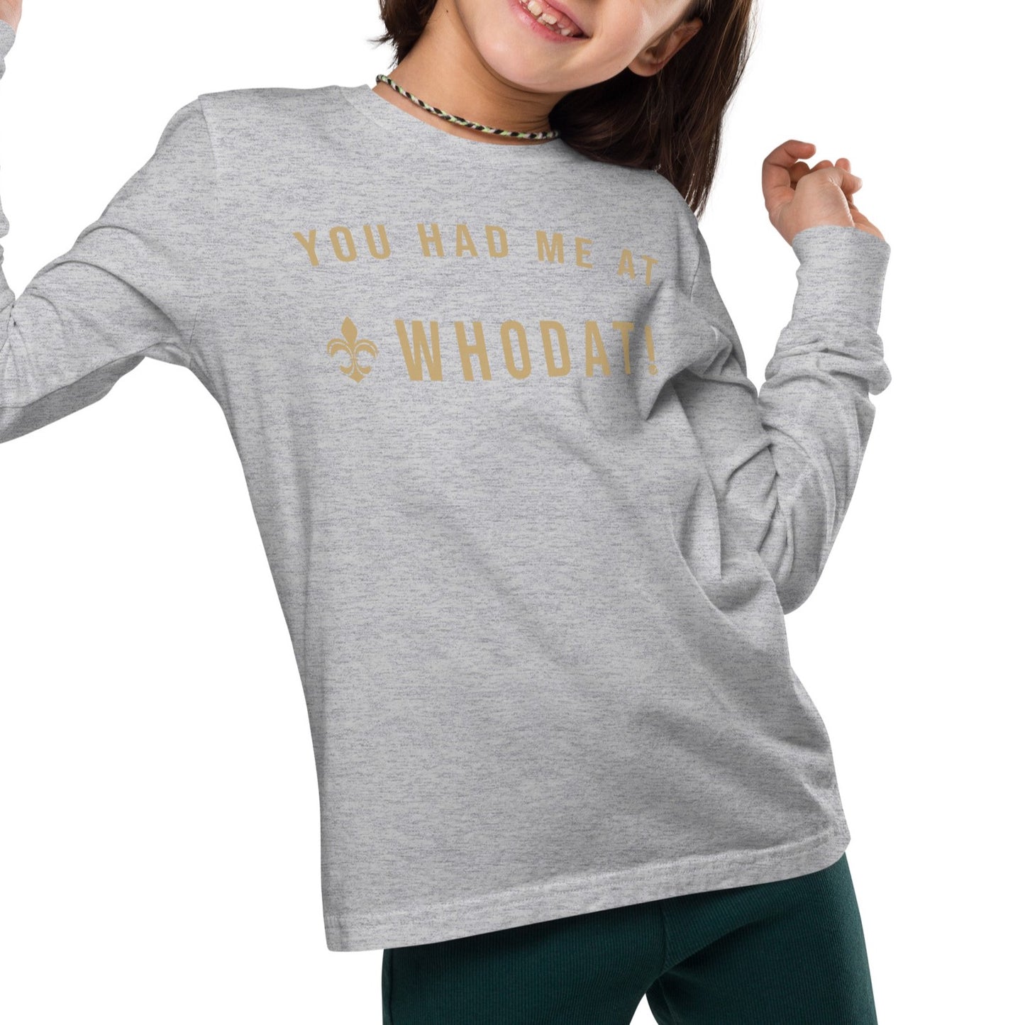 You Had Me At Whodat Youth LS Tee