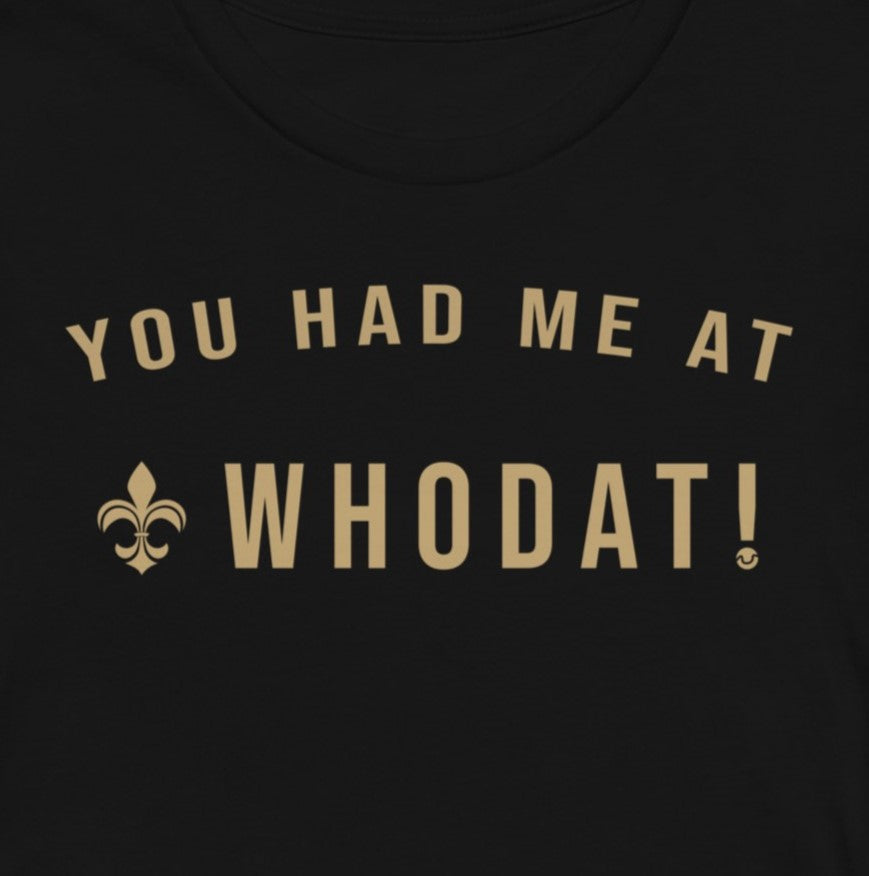 You Had Me At Whodat Youth LS Tee