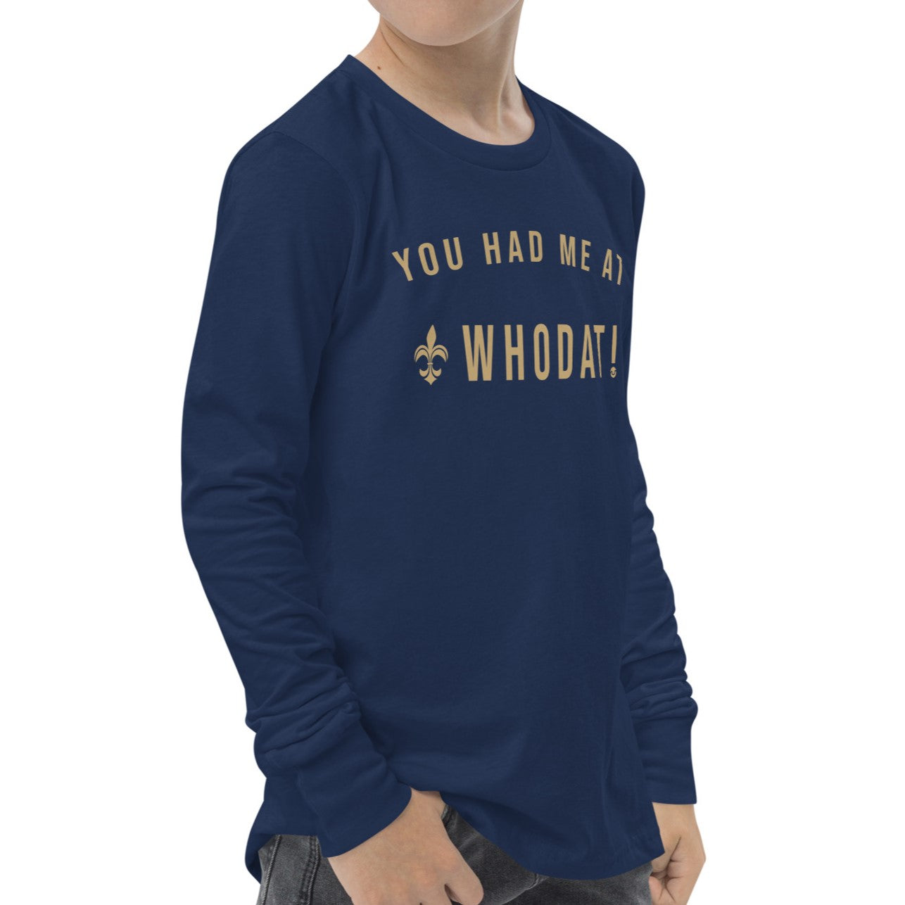 You Had Me At Whodat Youth LS Tee